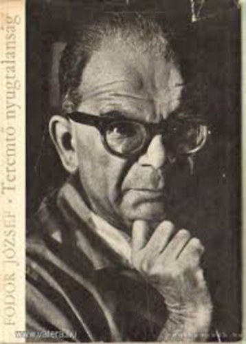 Fodor J�zsef - Teremt� nyugtalans�g