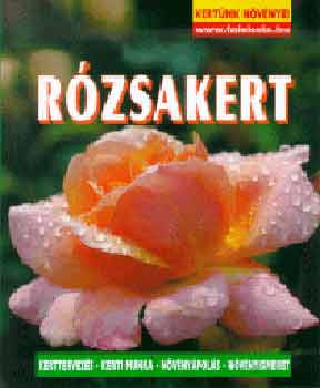 Wolfgang Seitz - Rózsakert (Kertünk növényei)