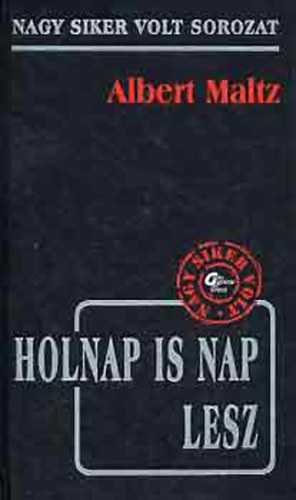 Albert: Maltz - Holnap is nap lesz