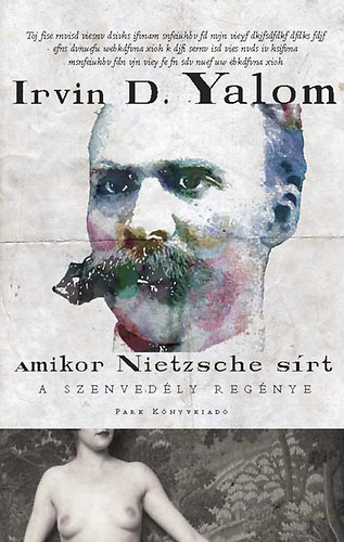 Irvin D. Yalom - Amikor Nietzsche s�rt