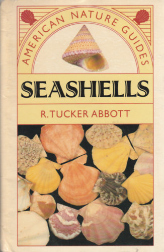 Tucker Abbott - Seashells - American Nature Guides (Tengeri kagylk - Angol nyelv)