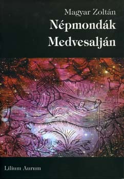 Magyar Zolt�n - N�pmond�k Medvesalj�n
