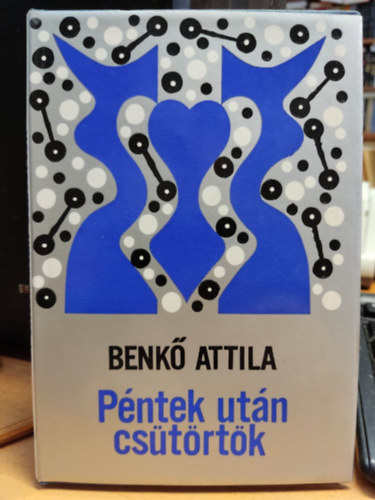 Benkő Attila - Péntek után csütörtök