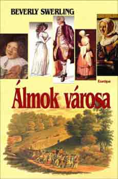Beverly Swerling - Álmok városa