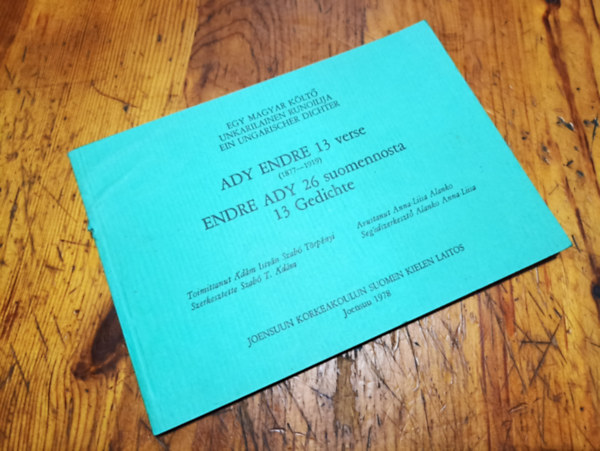 Szab� T. �d�m  (szerk.) - Ady Endre 13 verse / Endre Ady 26 suomennosta / 13 Gedichte