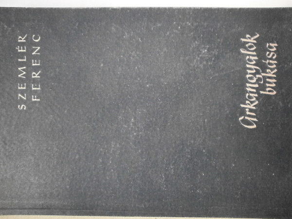 Szeml�r Ferenc - Arkangyalok buk�sa