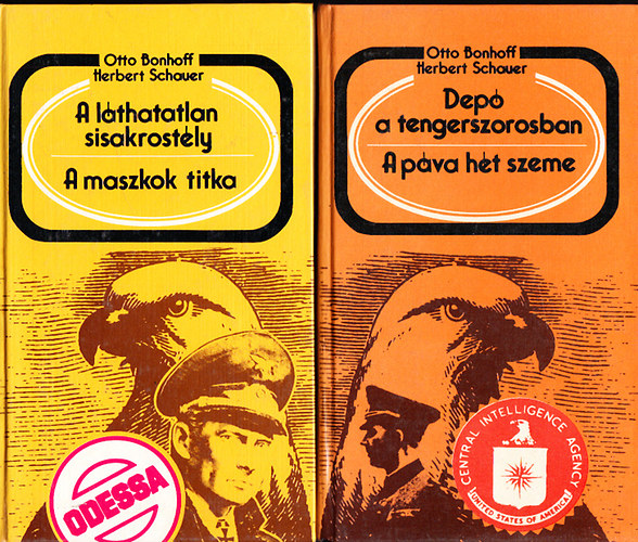 Otto Bonhoff; Herbert Schauer - A l�thatatlan sisakrost�ly - A maszkok titka + Dep� a tengerszorosban - A p�va h�t szeme (2 k�tet)