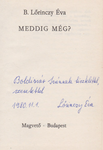 B. L�rinczy �va - Meddig m�g? (Dedik�lt)