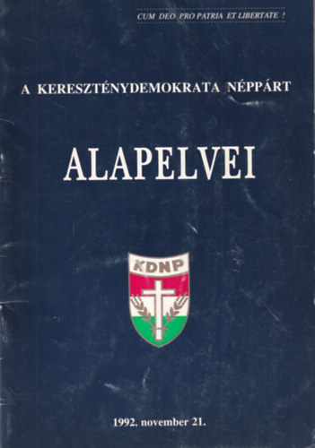 Dr. B�kefi Lajos Varga L�szl� - A Kereszt�nydemokrata N�pp�rt Alapelvei 1992.