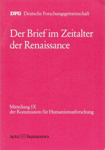 Der Brief im zeitalter der Renaissance - Mitteilung IX der Kommission f�r Humanismusforschung