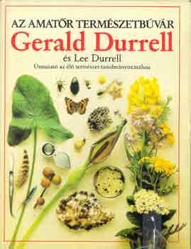 Gerald-Durrell, Lee Durrell - Az amatr termszetbvr
