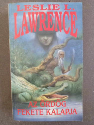 L�rincz L. L�szl�  (Leslie L. Lawrence) - Az �rd�g fekete kalapja (Fekete kalap sorozat 1. k�tet)