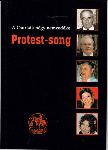 Protest-song. A Csurk�k n�gy nemzed�ke.