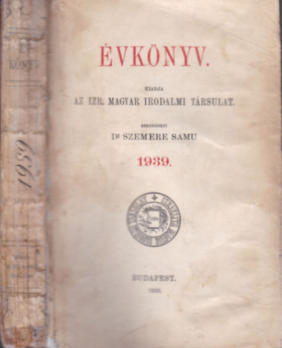 Dr. Szemere Samu (szerk.) - Évkönyv - Izraelita Magyar Irodalmi Társulat 1939