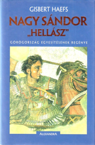 Gisbert Haefs - Nagy Sndor 'Hellsz' - Grgorszg egyestsnek regnye