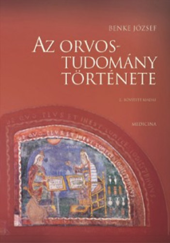 Benke József - Az orvostudomány története
