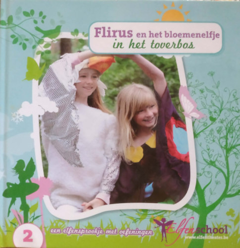 Briony Vanden Bussche - Flirus en het bloemenelfje in het toverbos (Flirus �s a vir�gt�nd�r a var�zslatos erd�ben)
