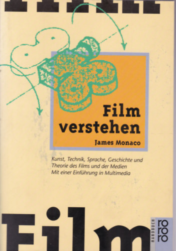 James Monaco - Film verstehen (rtsd meg a filmet - nmet nyelv)