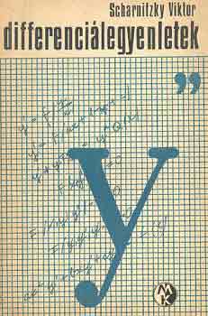 Dr. Scharnitzky Viktor - Differenci�legyenletek (Bolyai-sorozat)
