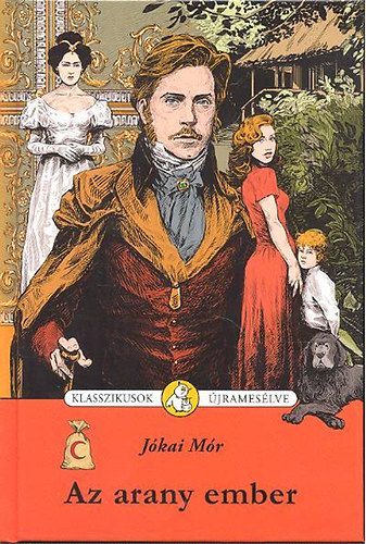 J�kai M�r - Az arany ember (Klasszikusok �jrames�lve)