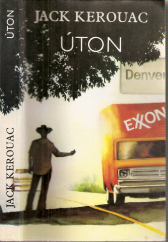 SZERZ� Jack Kerouac SZERKESZT� Dezs�nyi Katalin FORD�T� Bartos Tibor - �ton