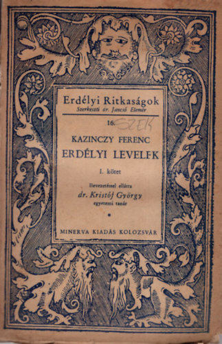 Dr. Kazinczy Ferenc Jancs� Elem�r  (szerk.) - Erd�lyi levelek I. - Erd�lyi Ritkas�gok 16.