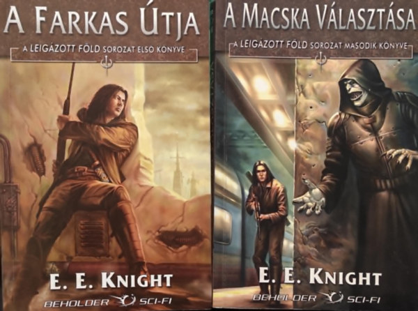 E. E. Knight - A leigzott Fld I-II.: A Farkas tja + A macska vlasztsa