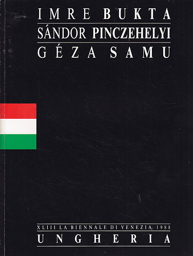 Imre Bukta, Sndor Pinczehelyi, Gza Samu. XLIII La Biennale di Venezia 1988