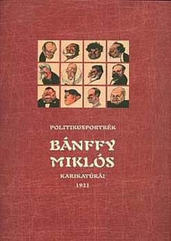 Bnffy Mikls - Politikusportrk - Bnffy Mikls karikatri, 1921
