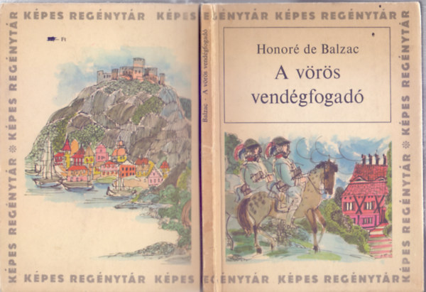 Honor� de Balzac - A v�r�s vend�gfogad� (K�pes Reg�nyt�r - Sz�nt� Piroska rajzaival)