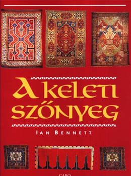 Ian Bennett - A keleti sznyeg