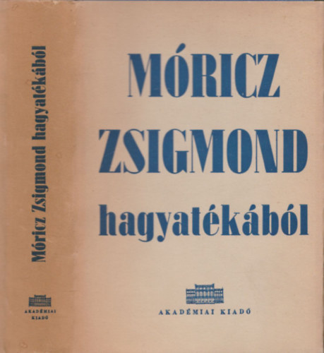 Vargha Kálmán (szerk.) Diószegi András (szerk.) - Móricz Zsigmond hagyatékából (Új Magyar Múzeum)