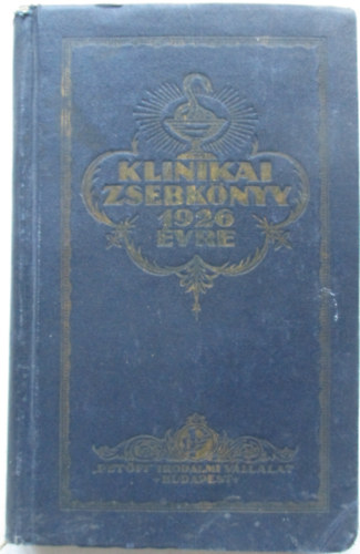 Dr. Het�nyi G�za, Dr. Horay Guszt�v Alf�ldi B�la dr. - Klinikai zsebk�nyv 1926 �vre
