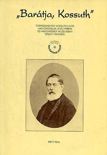 Solymosi J�zsef  (szerk.) - "Bar�tja, Kossuth"