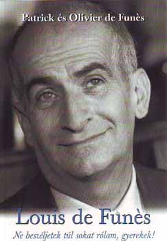 Patrik s Olivier de Funes - Louis de Funes - Ne beszljetek tl sokat rlam, gyerekek!