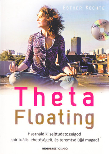 Esther Kochte - Theta Floating (CD melléklettel)