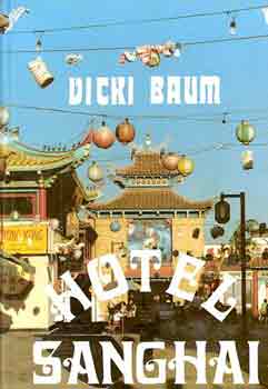 Vicki Baum - Hotel Sanghai