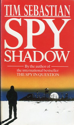 Tim Sebastian - Spy Shadow