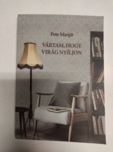 Pete Margit - Vrtam, hogy virg nyljon