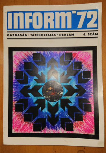 Inform '72 - Gazdaság / Tájékoztatás / Reklám - 6. szám