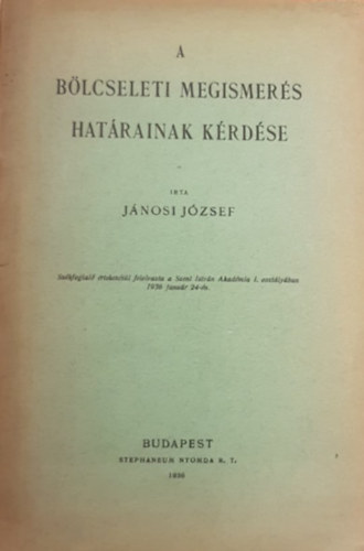 J�nosi J�zsef - A b�lcseleti megismer�s hat�rainak k�rd�se