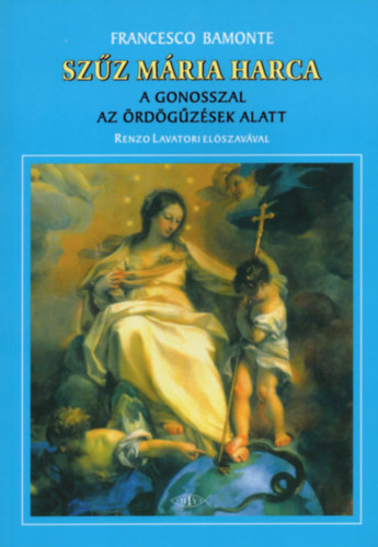 Francesco Bamonte - Szűz Mária harca a gonosszal az ördögűzések alatt