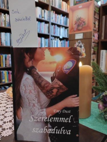 Emy Dust - Szerelemmel szabadulva- Dedik�lt