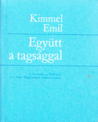 Kimmel Emil - Együtt a tagsággal (minikönyv)