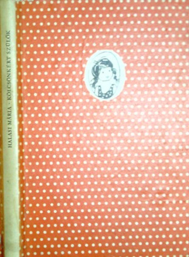 Halasi Mária - Kölcsönkért szülők