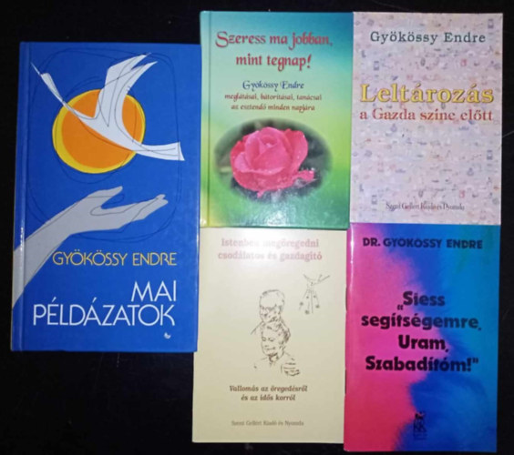 Gykssy Endre - Gykssy Endre knyvcsomag (5 db) "Siess segtsgemre, Uram, Szabadtm" / Istenben megregedni csodlatos s gazdagt - Valloms az regedsrl s az ids korrl / Leltrozs a Gazda szne eltt / Szeress ma jobban, mint tegn