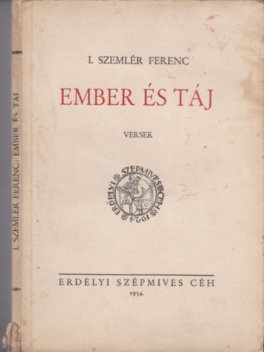 I. Szemlér Ferenc - Ember és táj - Versek (I. kiadás)