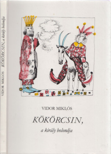 Vidor Mikls - Kkrcsin, a kirly bolondja
