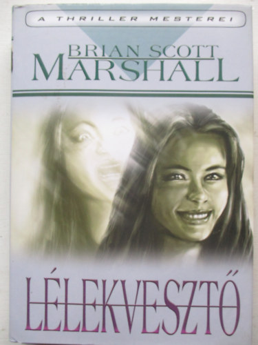 Brian Scott Marshall - Lélekvesztő (Saját képpel)