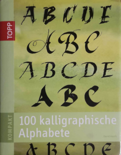 David Harris - 100 Kalligraphische Alphabete